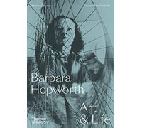 Barbara Hepworth : Art & Life