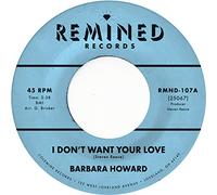 BARBARA HOWARD - I Don't Want Your Love [VINYL]