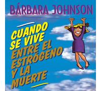 Barbara Johnson La Cuando Se Vive Entre El Estrgeno Y La Muerte = Living Barbara Johnson Multicolor