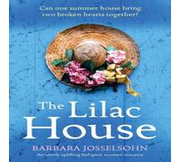 Barbara Josselsohn The Lilac House: An utterly uplifting feel-good summer romance Barbara Josselsohn Multicolor