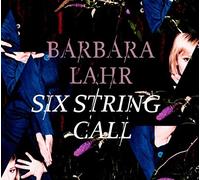 Barbara Lahr - Six String Call
