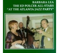 BARBARA LEA/ED ALL-STARS POLCER: AT THE ATLANTA JAZZ PARTY - CD