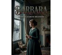 Barbara: Les tribulations d'une famille anglaise modeste face aux défis financiers, racontées par Mary Elizabeth Braddon, figure du roman à sensation victorien.