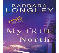 Barbara Longley My True North Paperback Book Barbara Longley Multicolor