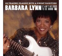 Barbara Lynn - It Ain't No Good To Be Good (2 xCD)