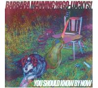Barbara Manning & Go Luckys! - You Should Know By Now [VINYL]