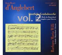 Barbara Maria Willi - D'Anglebert: Complete Works for Harpsichord, Vol. 2