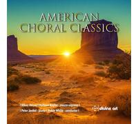 Barbara Naylor; Peter Jaekel; Alban Voices; Robin White - American Choral Classics