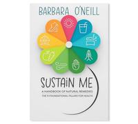 Barbara Oneill Books Sustain Me Barbara O Neill Book, Natural Healing Guide with Herbal Remedies, Ideal for Self-Care Enthusiasts and Health Advocates, Thoughtful Gift for Wellness Lovers