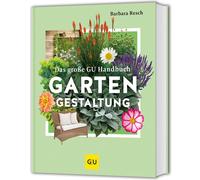 Barbara Resch Das große GU Handbuch Gartengestaltung: Das Standardwer (Hardback)