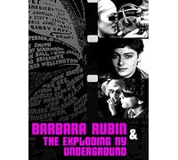 Barbara Rubin and the Exploding New York Underground