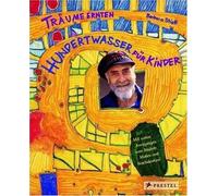 Barbara Stieff Träume ernten - Hundertwasser für Kinder: Träume ernt (Hardback)
