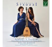 Barbara Strozzi Strozzi, Barbara : Scherzi E Lacrime - Chansons de Désir et (CD)