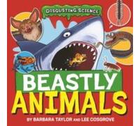Barbara Taylor Disgusting Science: Beastly Animals Paperback Book Barbara Taylor Multicolor