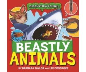 Barbara Taylor Disgusting Science: Beastly Animals Paperback Book Barbara Taylor Multicolor