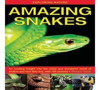 Barbara Taylor Exploring Nature: Amazing Snakes Book Barbara Taylor Multicolor