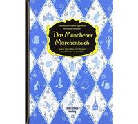 Barbara van den Speulh Das Münchener Märchenbuch: Sagen, Legenden un (Hardback)