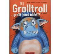 Barbara van den Speulhof Stephan Pri Der Grolltroll ... grollt heut n (Hardback)