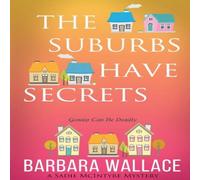 Barbara Wallace The Suburbs Have Secrets Paperback Book Barbara Wallace Multicolor