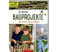 Barbara Wernsing Ma Die besten Bauprojekte mit Stock, Seil und Schnur (Hardback)