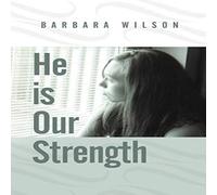 Barbara Wilson He Is Our Strength Paperback Book Barbara Wilson Multicolor