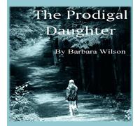 Barbara Wilson The Prodigal Daughter Book - Paperback Barbara Wilson Multicolor