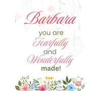 Barbara, You Are Fearfully and Wonderfully Made!: Personalised Christian Notebook | 120 Lined Pages | Inspirational Faith Journal for Women & Girls