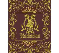 Barbarian Character Journal: DnD DM Notebook With 50 Character Sheets and 100 Mixed Pages (Lined, Graph, Hex & Blank)For Role Playing Fantasy Games ... - 14 Cover Designs For Different RPG Class)
