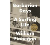 Barbarian Days: A Surfing Life by William Finnegan (English) Hardcover Book