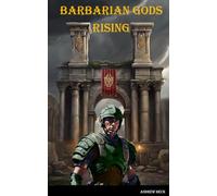 Barbarian Gods Rising (Dynasty of Empires - Rome)