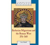 Barbarian Migrations and the Roman West, 376-568