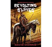 Barbarian of Thrace: Revolting Slaves