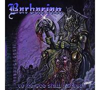Barbarian - To No God Shall I Kneel