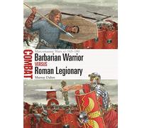 Barbarian Warrior vs Roman Legionary: Marcomannic Wars AD 165-180: 76 (Combat)