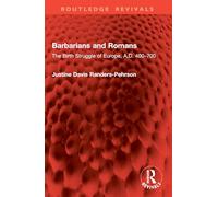 Barbarians and Romans: The Birth Struggle of Europe, A.D. 400-700 (Routledge Revivals)
