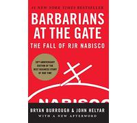 Barbarians at the Gate: The Fall of RJR Nabisco