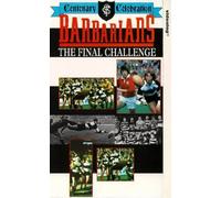 Barbarians: Final Challenge Centenary Celebration [VHS]