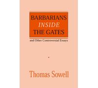Barbarians inside the Gates and Other Controversial Essays