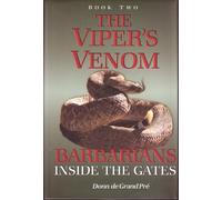 Barbarians Inside the Gates: The Viper's Venom