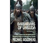 Barbarians of Vasuda: The Fourth Scroll from The Scrolls of Solomon Magus