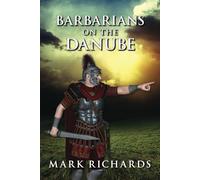 Barbarians on the Danibe (Tribune Valerius and Centurion Marcellus)