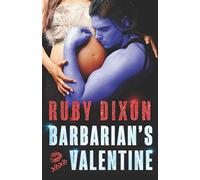 Barbarian's Valentine: A Slice of Life Novella: 18 (Ice Planet Barbarians)