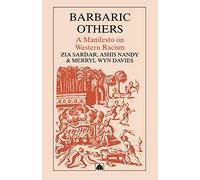 Barbaric Others: A Manifesto on Western Racism