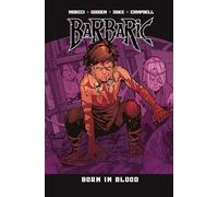 Barbaric Vol. 4 : Born in Blood