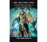Barbaric Vol. 5 : The Long Death Volume 5