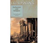 Barbarism and Religion: Volume 3, The First Decline and Fall