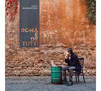 Barbarossa Luca - Roma E De Tutti [VINYL]