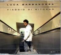 Barbarossa Luca - Viaggio di ritorno - cd singolo