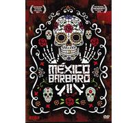 Barbarous Mexico 2 ( México Bárbaro II )