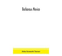 Barbarous Mexico